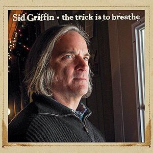 Sid Griffin - Trick Is to Breathe  CD